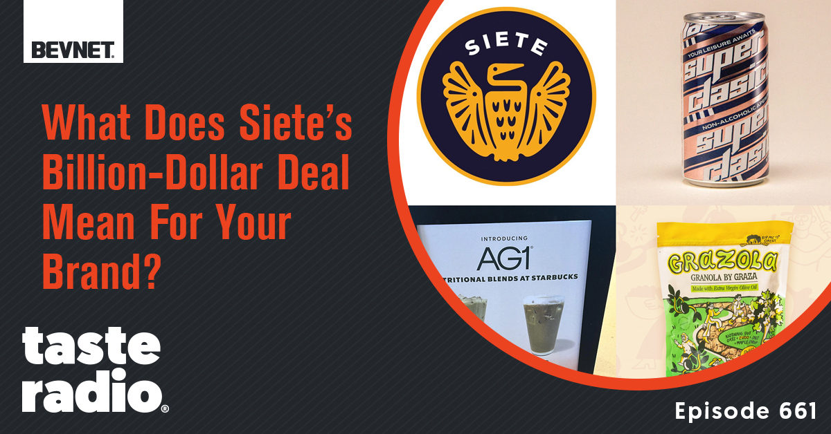 💰 What Does Siete’s Billion-Dollar Deal Mean For Your Brand?