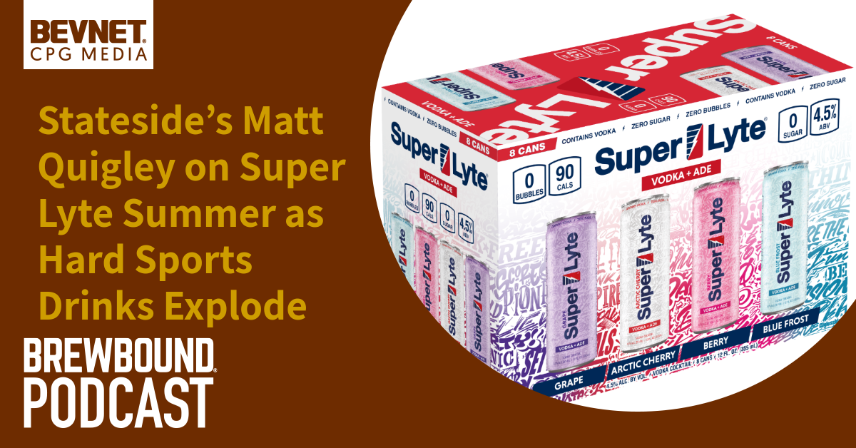 Stateside’s Matt Quigley on Super Lyte Summer as Hard Sports Drinks Explode