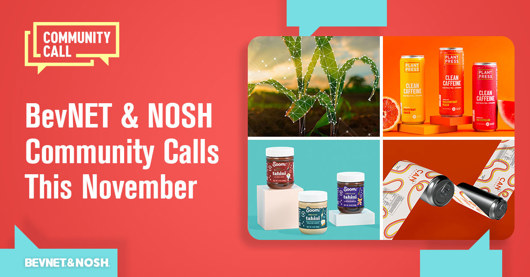 🆕 BevNET & NOSH Community Calls This November: Data Backed Ideas, Nailing the Right Price, Secrets of a Successful Private Label Business