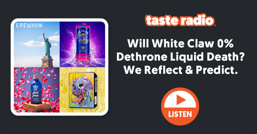 🌊 Taste Radio: Will White Claw 0% Dethrone Liquid Death? We Reflect & Predict.