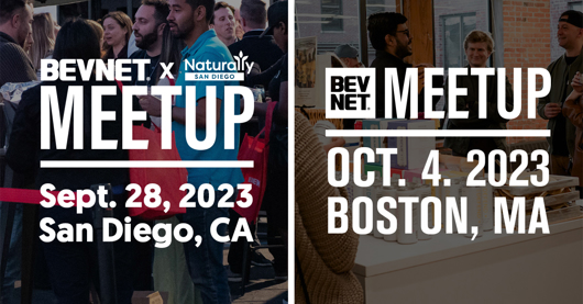 BevNET Industry Meetups in San Diego and Boston; Connect with the Food, Beverage & Beer Communities