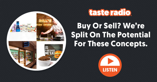 🎙️ Taste Radio: Buy Or Sell? We’re Split On The Potential For These Concepts.