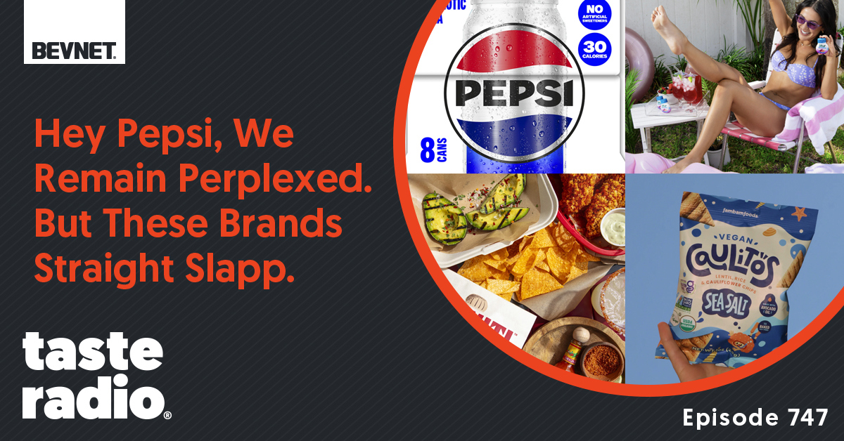 🥤 Hey, Pepsi. We Remain Perplexed. But These Brands Slapp.