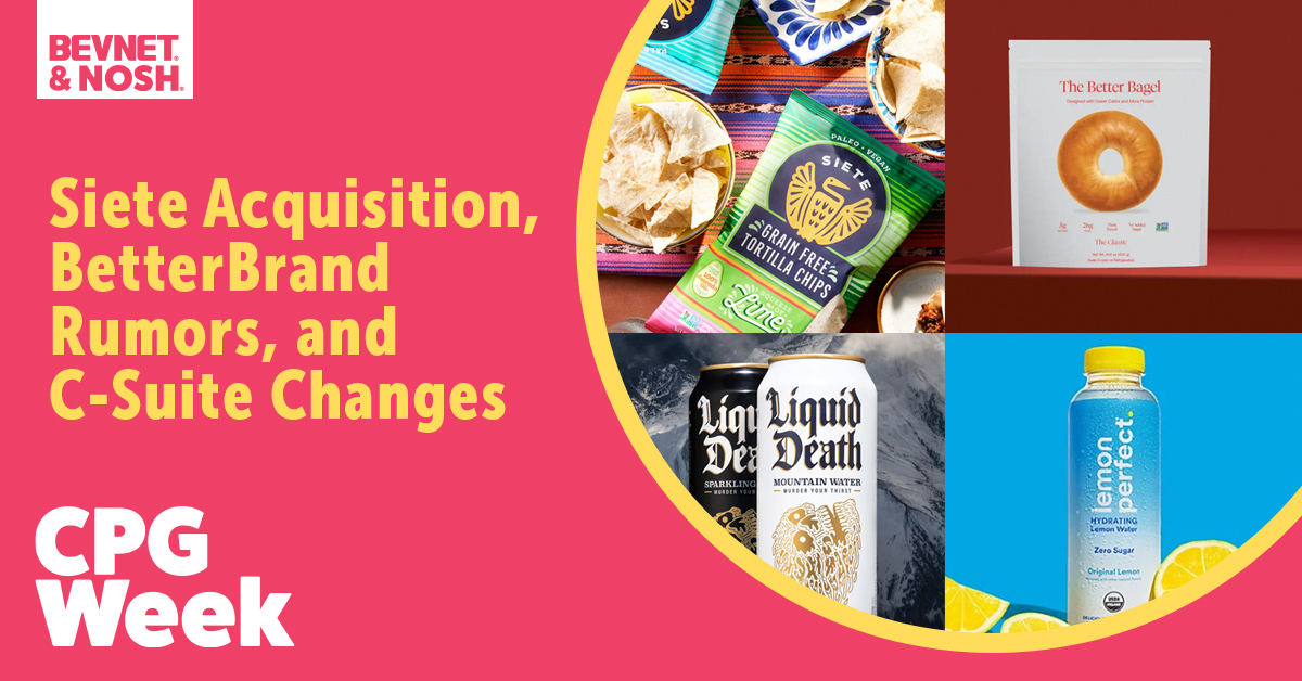 ❤️‍🔥 Siete Acquired, BetterBrand Under Fire & New Beverage Industry Appointments