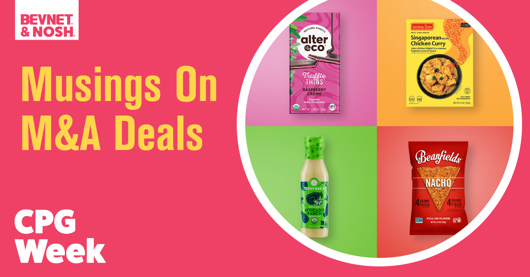 🎙️ CPG Week Podcast: Musings On M&A Deals