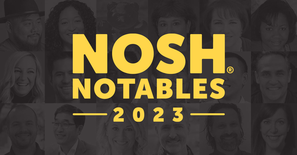 🏆Meet the NOSH Notables of 2023: 50 People Influencing the Food Business