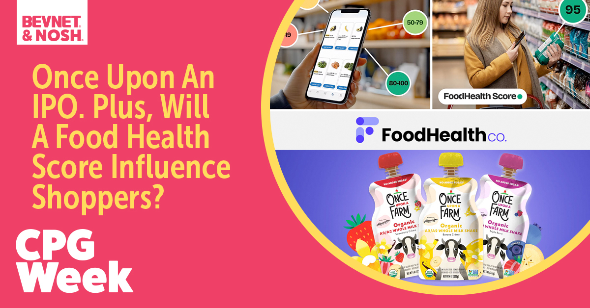 💭 Plus, Will A Food Health Score Influence Shoppers?