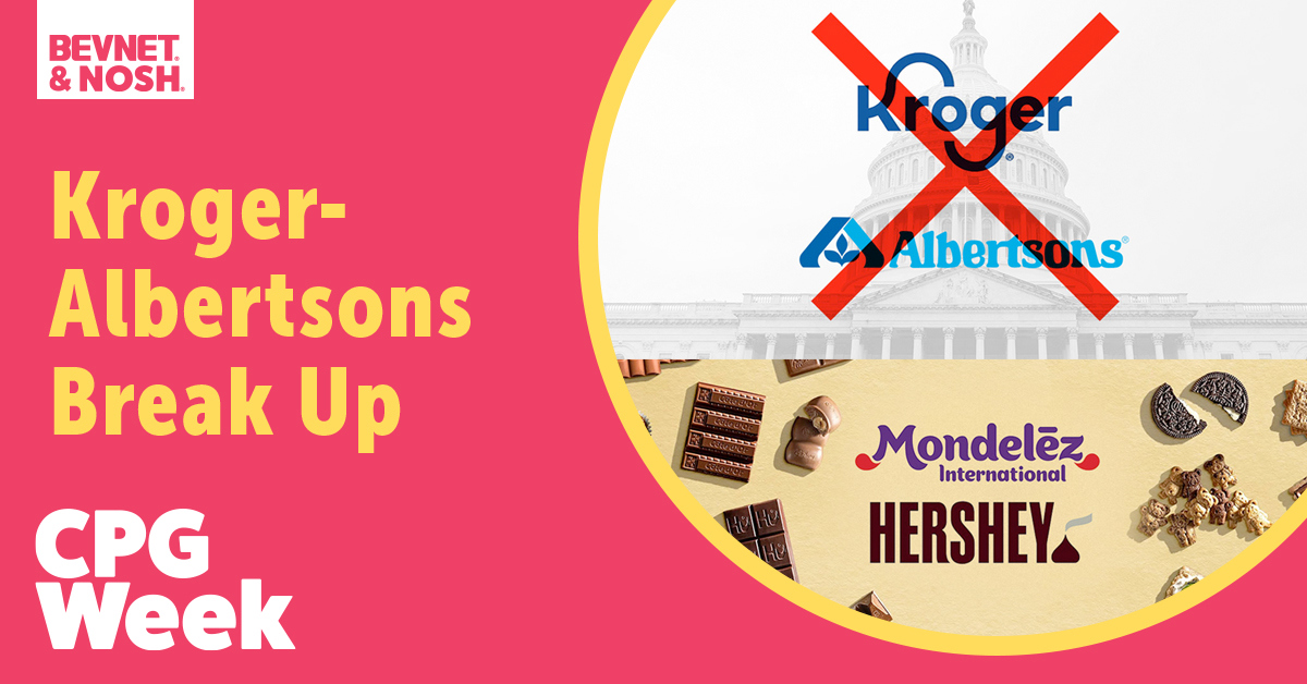 💔 Kroger/Albertsons Break Up, Hershey Says ‘No, Thanks’ To Mondelēz Proposal