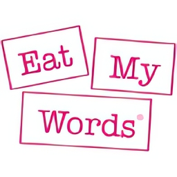 Eat My Words