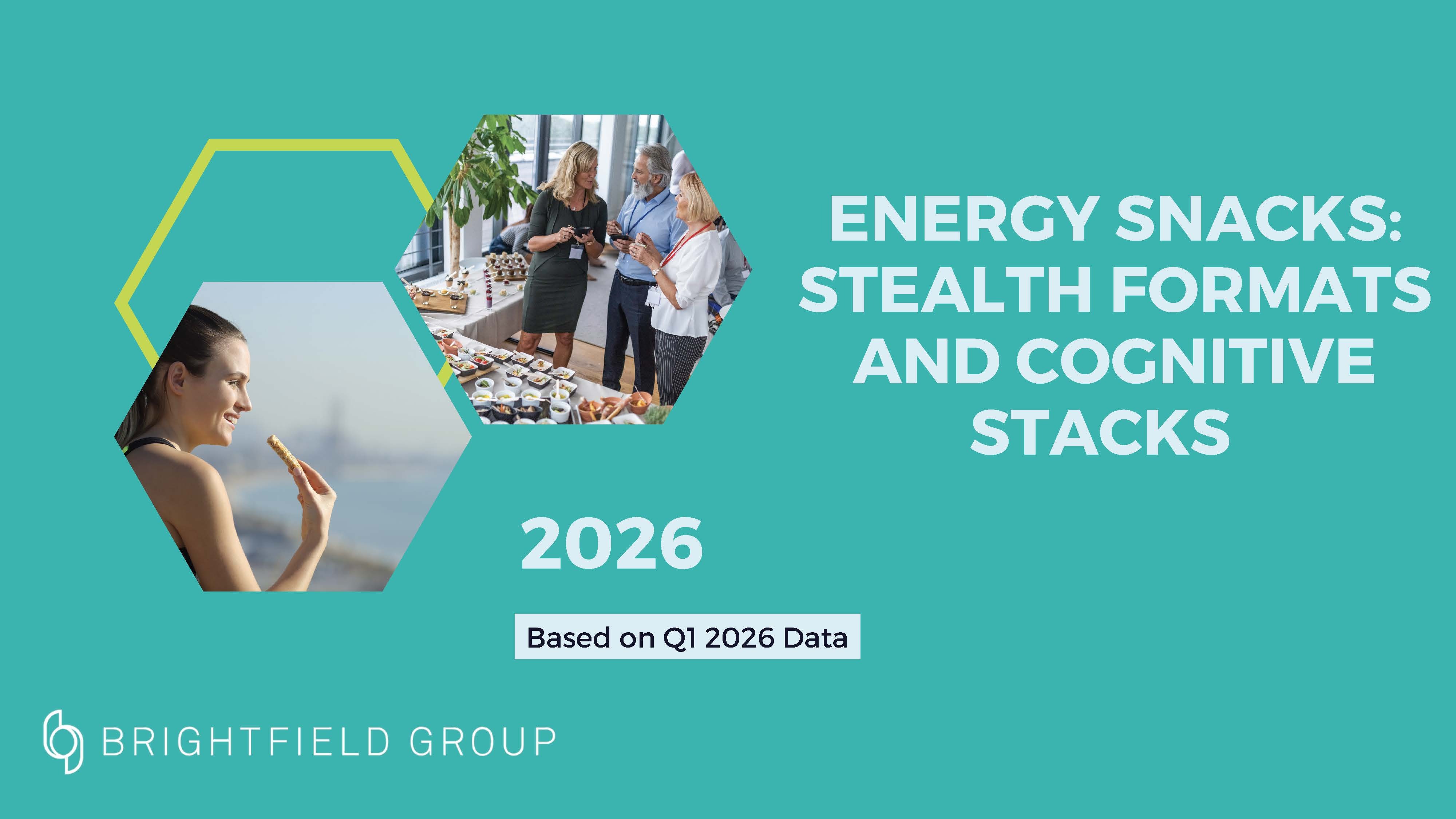 Energy Snacks: Stealth Formats and Cognitive Stacks - Brightfield April 2026 Report (opens in a new tab)