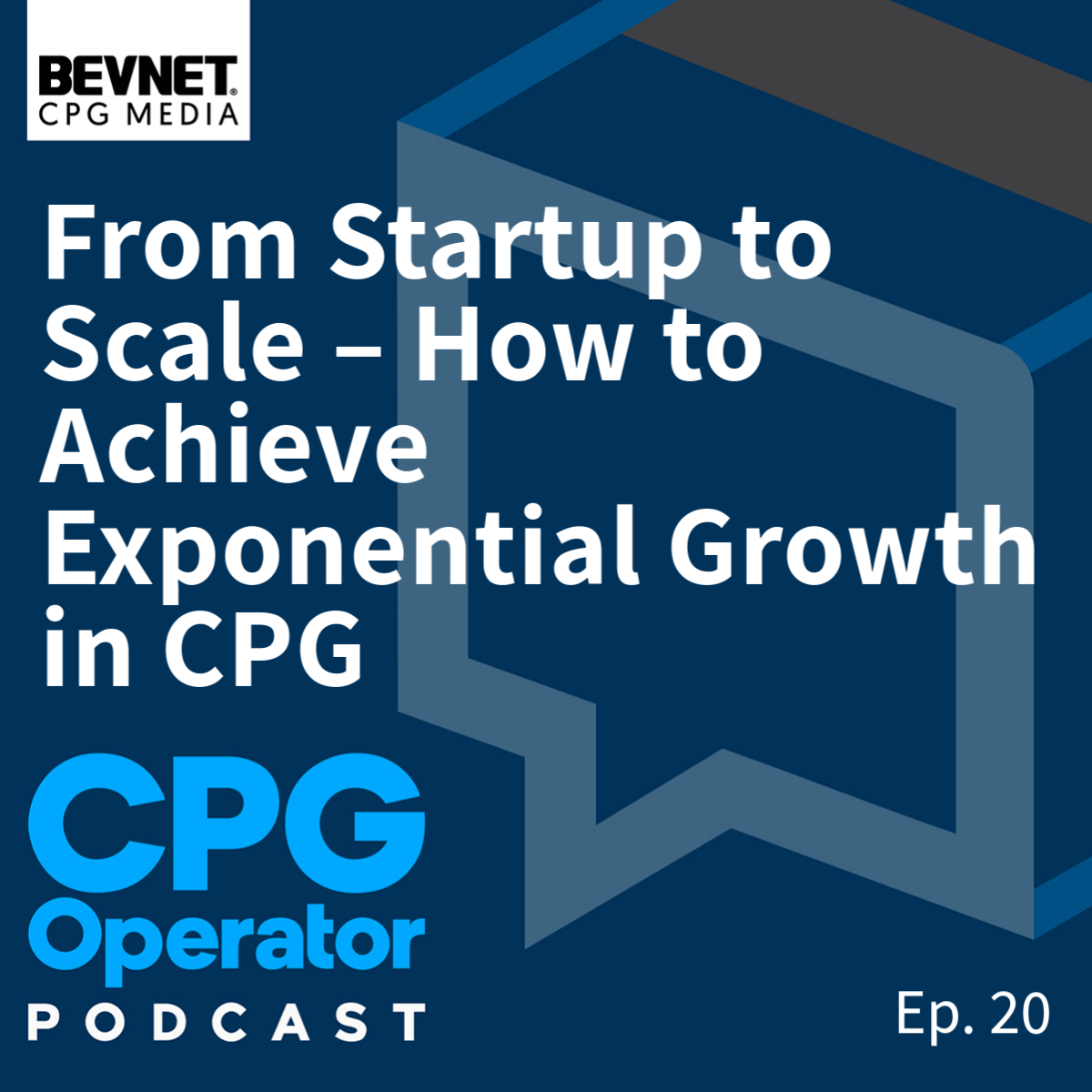 From Startup to Scale – How to Achieve Exponential Growth in CPG