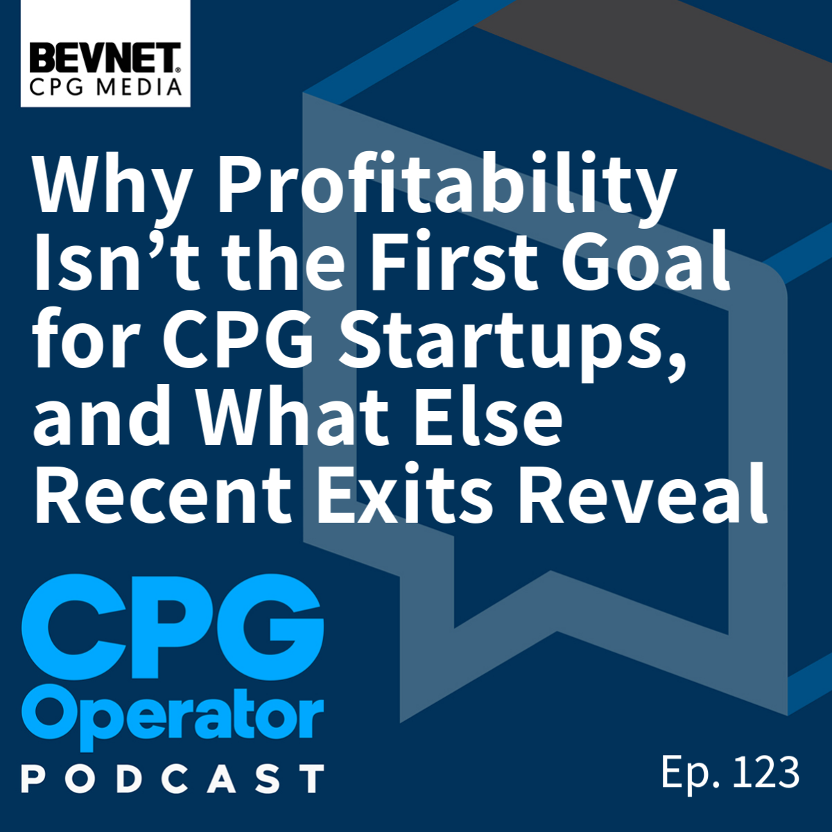 Why Profitability Isn’t the First Goal for CPG Startups, and What Else Recent Exits Reveal