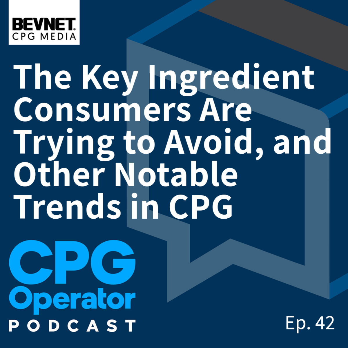 The Key Ingredient Consumers Are Trying to Avoid, and Other Notable Trends in CPG
