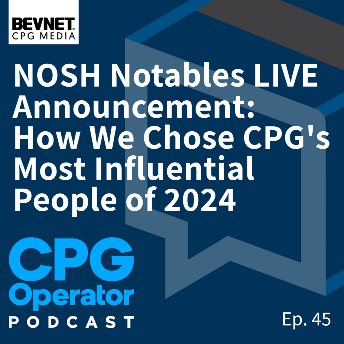NOSH Notables LIVE Announcement: How We Chose CPG's Most Influential People of 2024