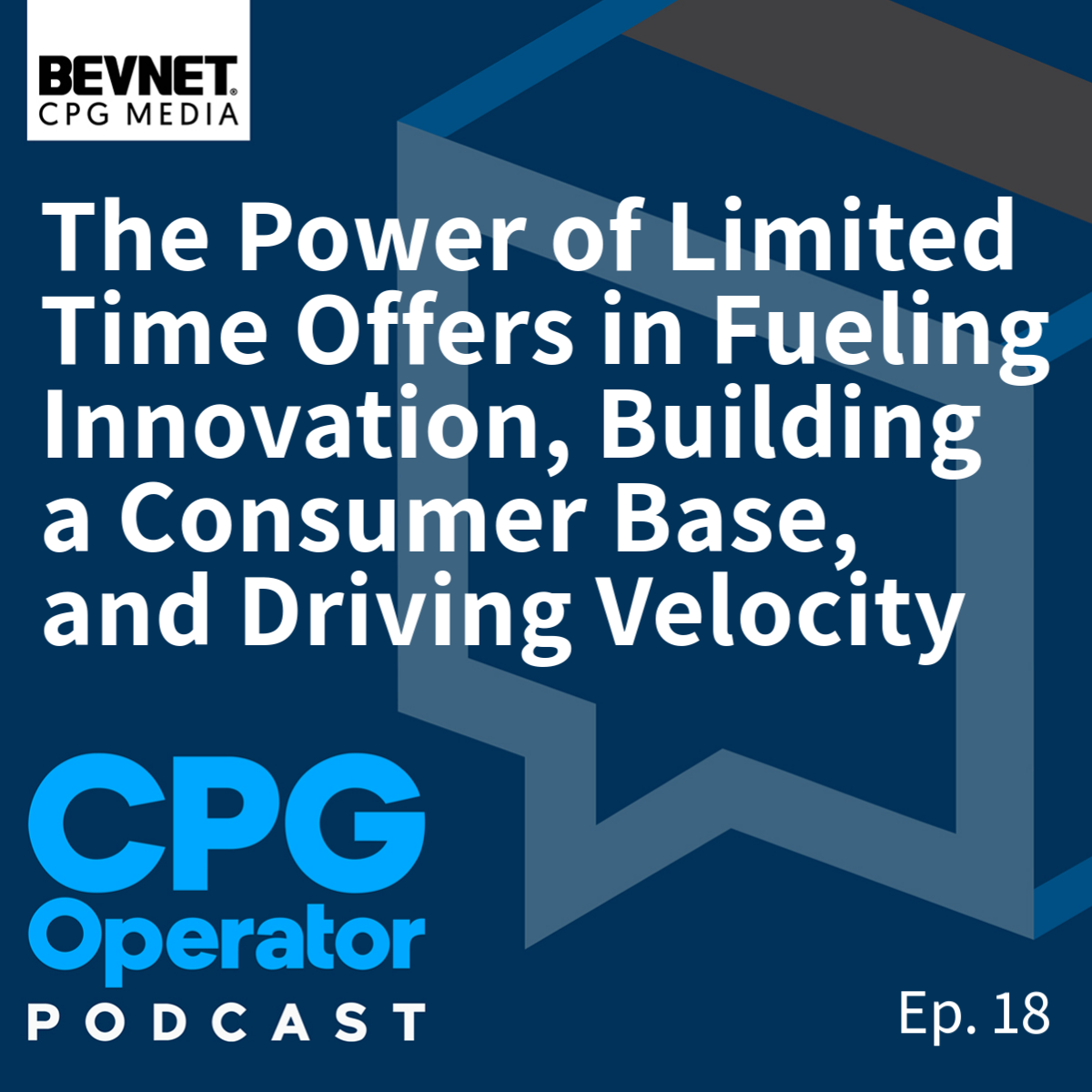 The Power of Limited Time Offers in Fueling Innovation, Building a Consumer Base, and Driving Velocity