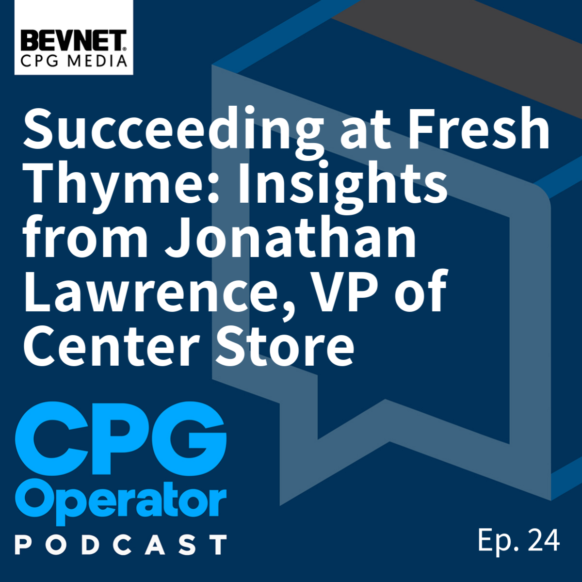 Succeeding at Fresh Thyme: Insights from Jonathan Lawrence, VP of Center Store