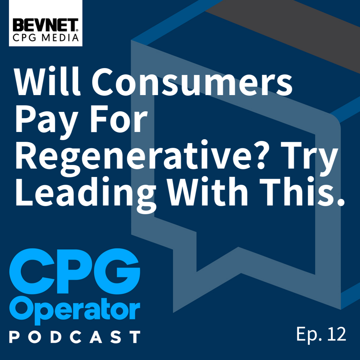 Will Consumers Pay For Regenerative? Try Leading With This.
