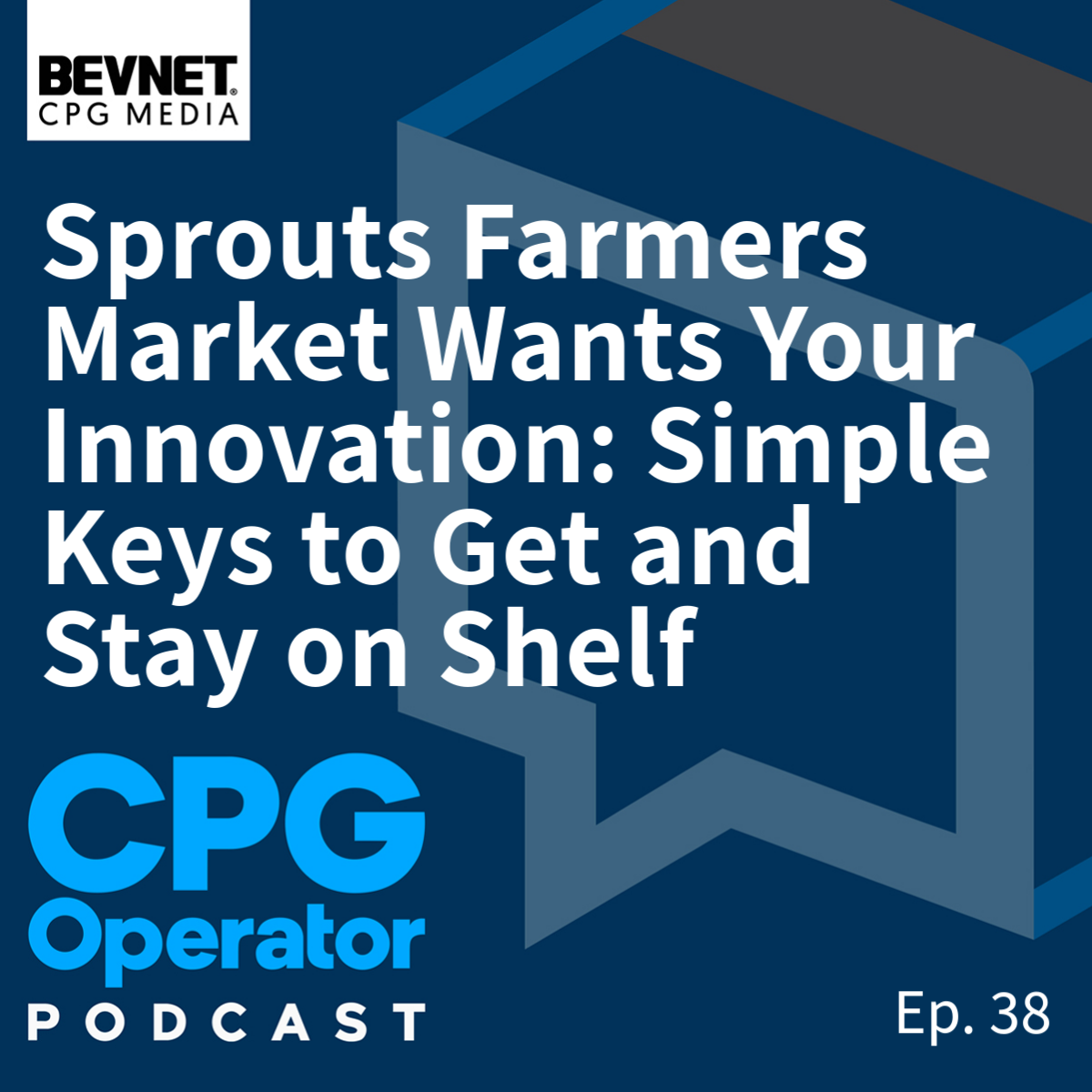 Sprouts Farmers Market Wants Your Innovation: Simple Keys to Get and Stay on Shelf