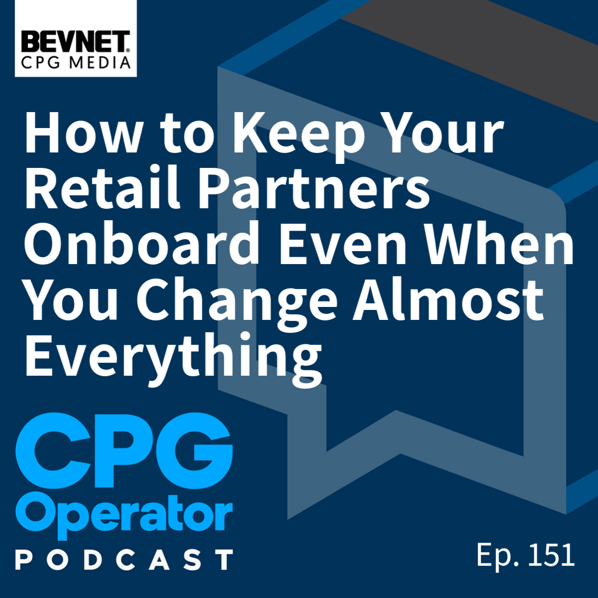 How to Keep Your Retail Partners Onboard Even When You Change Almost Everything