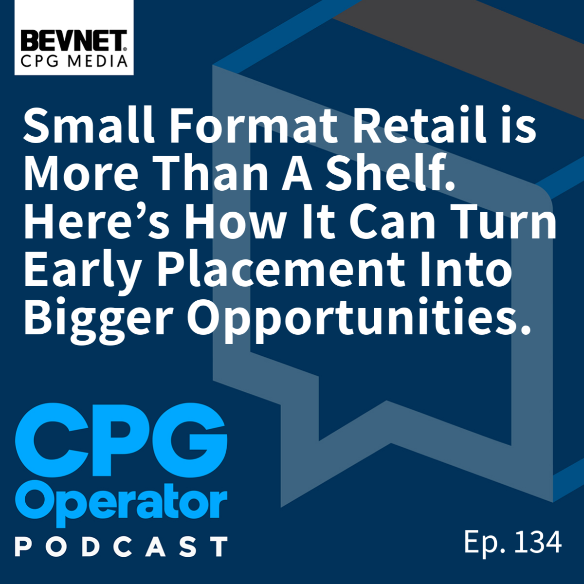 Small Format Retail is More Than A Shelf.  Here’s How It Can Turn Early Placement Into Bigger Opportunities.