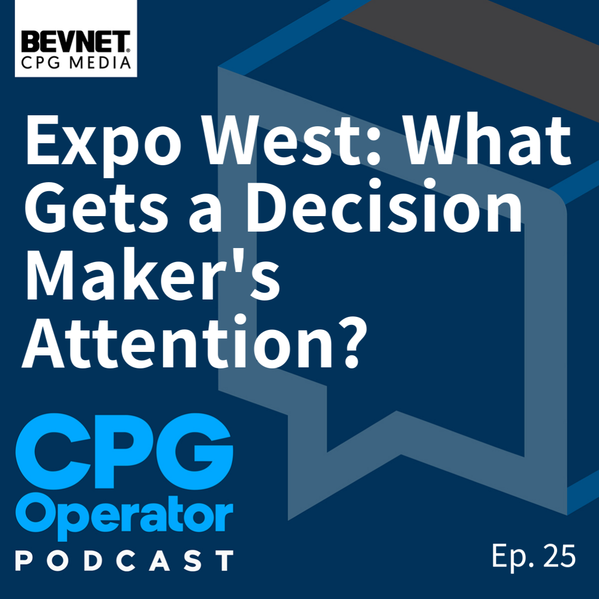 Expo West: What Gets a Decision Maker's Attention?