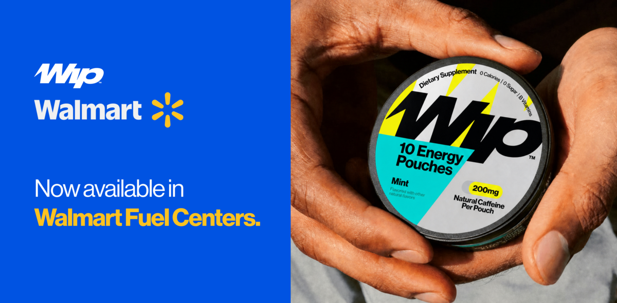 Wip Energy Pouches Now Available in Over 330 Walmart Fuel Centers