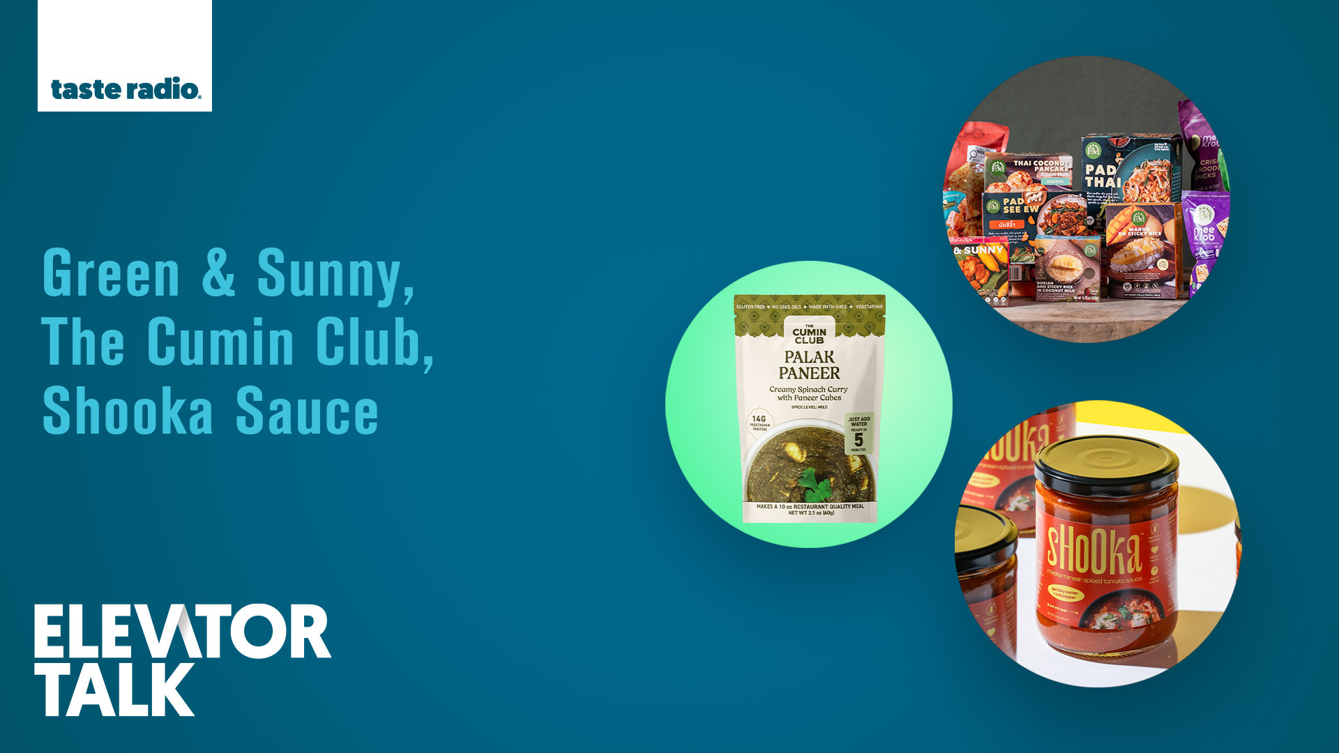 Elevator Talk: Green & Sunny, The Cumin Club, Shooka Sauce
