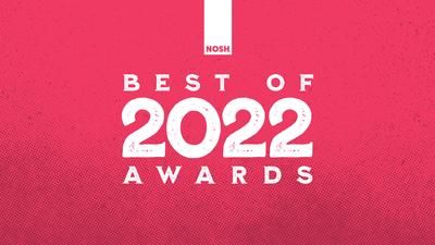 NOSH Best Of 2022 Awards