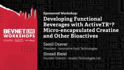 Sponsored Workshop: Developing Functional Beverages with ActiveTR®? Micro-encapsulated Creatine and Other Bioactives
