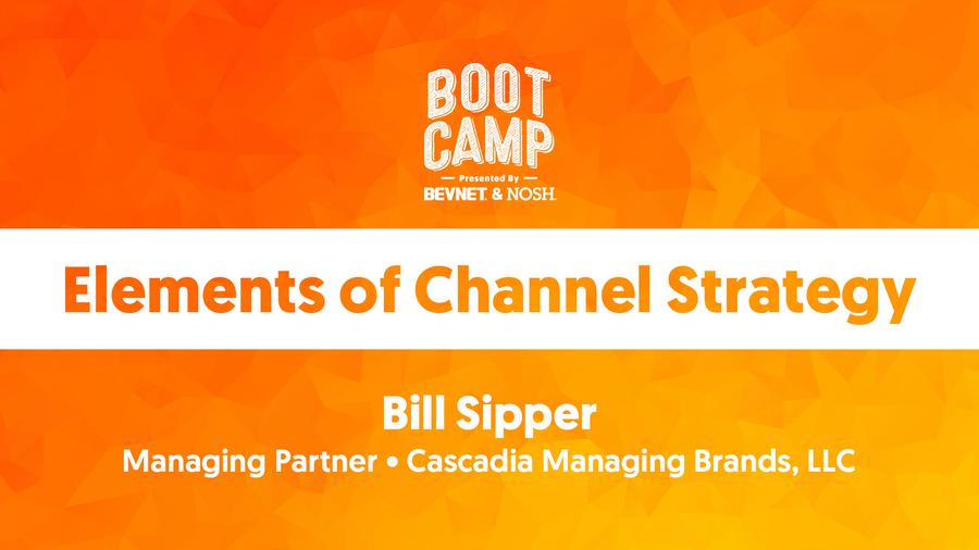 BevNET & NOSH Boot Camp 2021: Elements of Channel Strategy