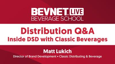 Beverage School: Distribution Q&A - Inside DSD with Classic Beverages
