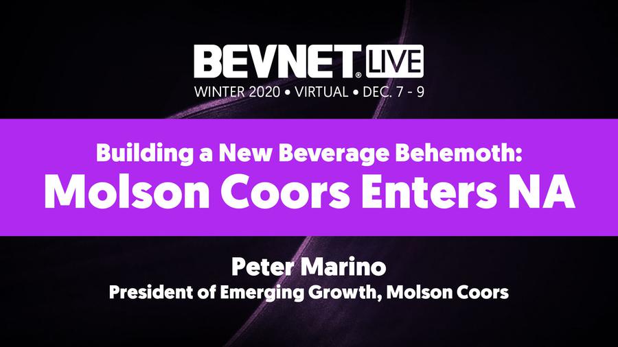 BevNET Live Winter 2020 - Building a New Beverage Behemoth: Molson Coors Enters NA