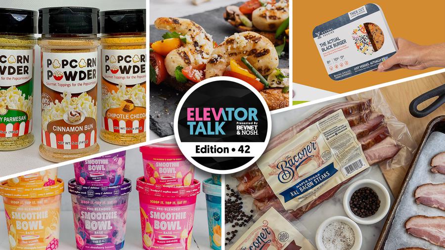 Elevator Talk Episode 42: Popcorn Powder, New Wave Foods, Actual Veggies, The Baconer, Blenders & Bowls