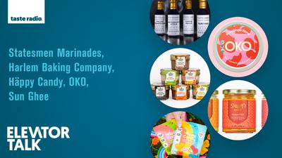 Elevator Talk Episode 123: Statesmen Marinades, Harlem Baking Company, Häppy Candy, OKO, Sun Ghee