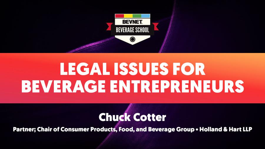Beverage School Winter 2020: Legal Issues for Beverage Entrepreneurs
