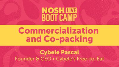 NOSH Bootcamp: Commercialization and Co-packing