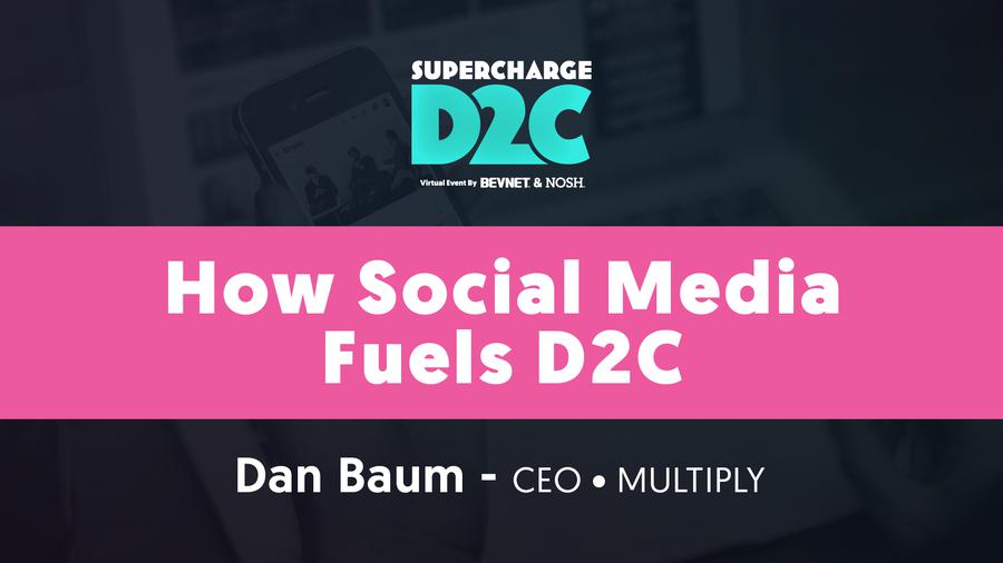 D2C: How Social Media Fuels D2C with Dan Baum