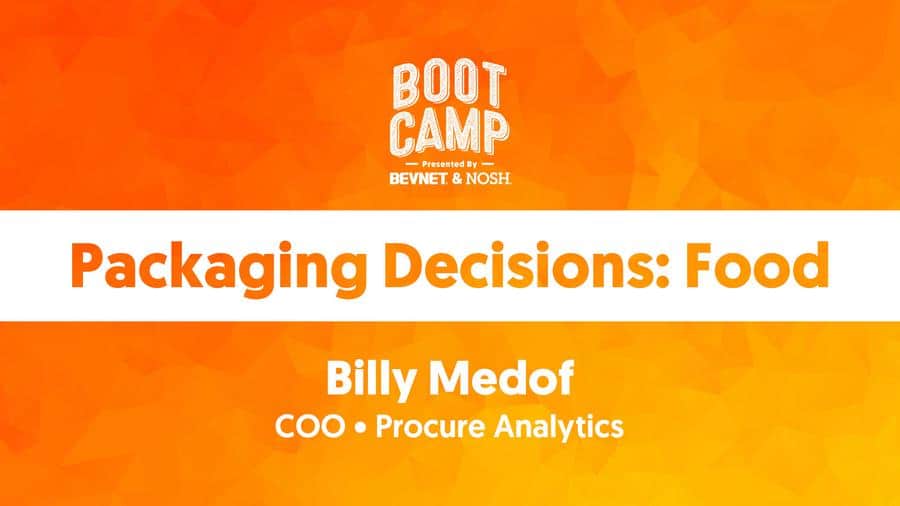 BevNET & NOSH Boot Camp 2021: Packaging Decisions: Food