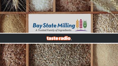 Taste Radio: An Interview with Bay State Milling