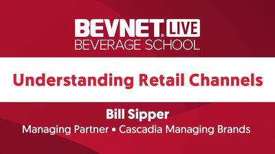 Beverage School: Understanding Retail Channels