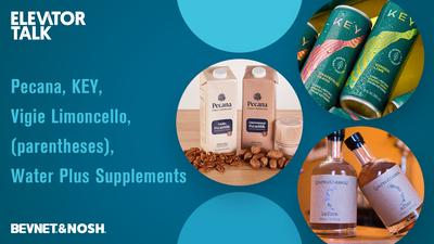 Elevator Talk Episode 97: Pecana, KEY, Vigie Limoncello, (parentheses), Water Plus Supplements