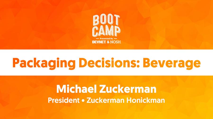 BevNET & NOSH Boot Camp 2021: Packaging Decisions: Beverage