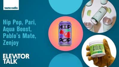Elevator Talk Episode 116: Hip Pop, Pari, Aqua Boost, Pablo's Mate, Zenjoy