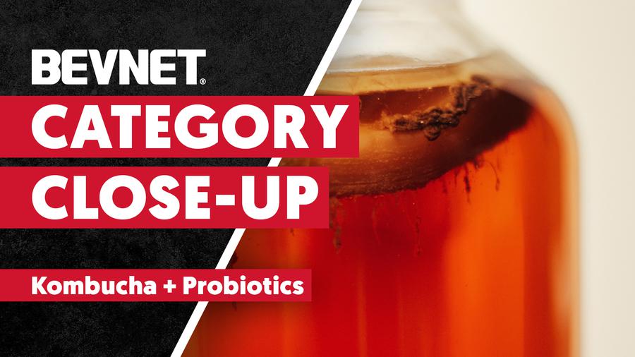 Category Close-Up: Kombucha & Probiotics - Expert Analysis