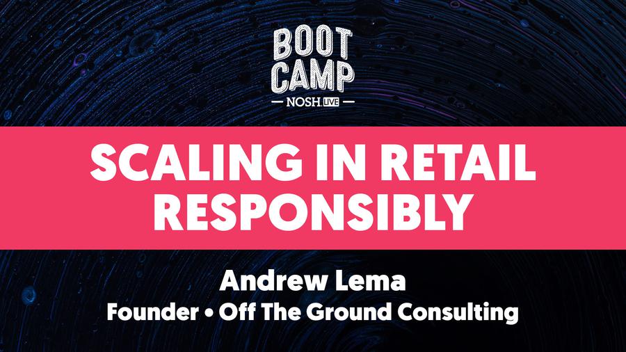 NOSH Bootcamp Winter 2020: Scaling in Retail Responsibly