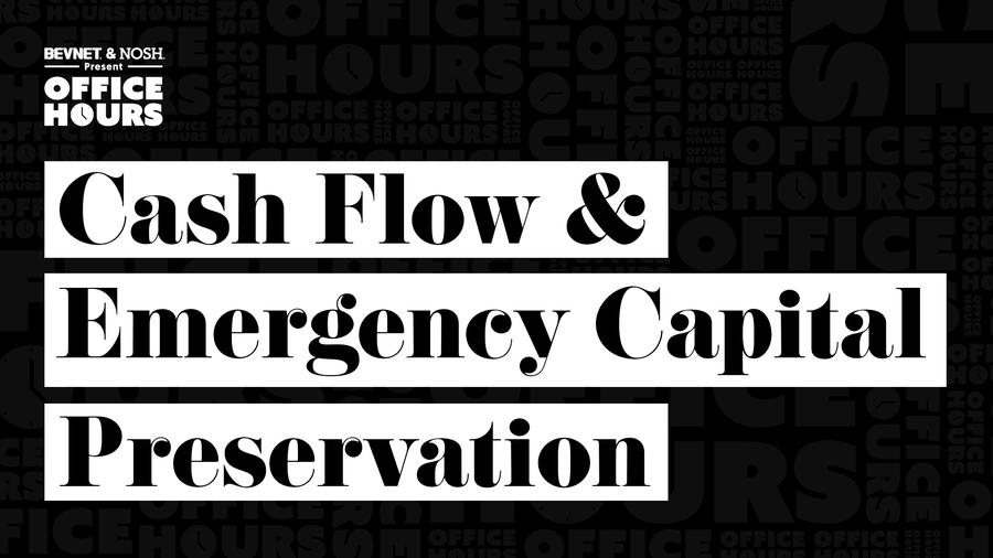 Office Hours: Cash Flow & Emergency Capital Preservation