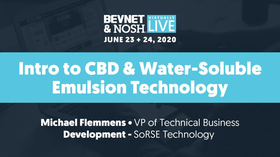 Virtually Live 2020: Intro to CBD & Water-Soluble Emulsion Technology