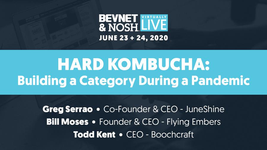 Virtually Live 2020: Hard Kombucha: Building a Category During a Pandemic