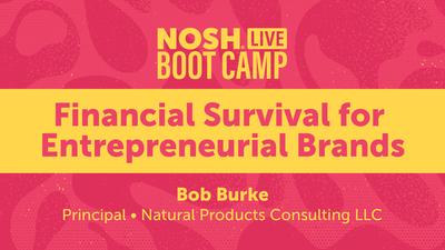 NOSH Bootcamp: Financial Survival for Entrepreneurial Brands