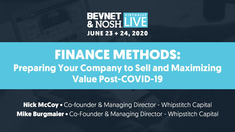 Virtually Live 2020: Finance Methods: Preparing Your Company to Sell and Maximizing Value Post-COVID-19